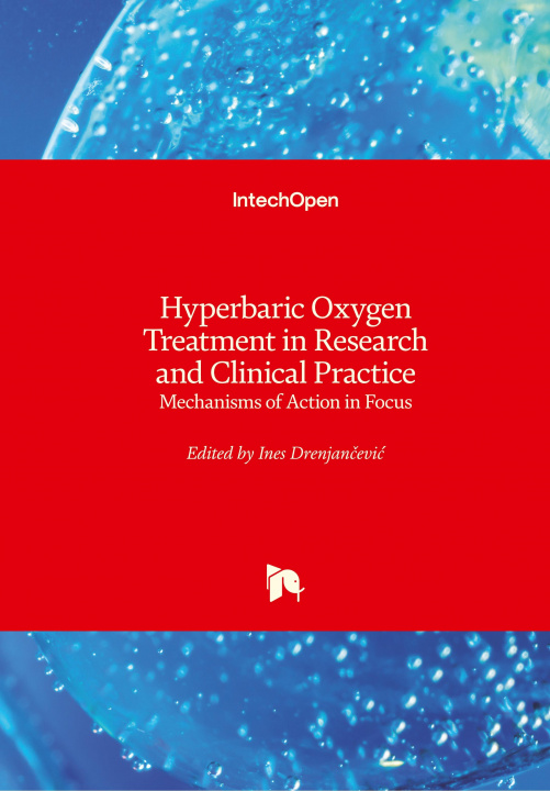 Kniha Hyperbaric Oxygen Treatment in Research and Clinical Practice Ines Drenjancevic
