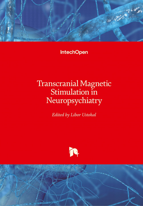 Книга Transcranial Magnetic Stimulation in Neuropsychiatry Libor Ustohal