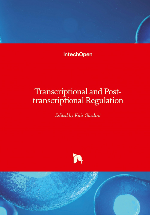 Knjiga Transcriptional and Post-transcriptional Regulation Ghedira Kais