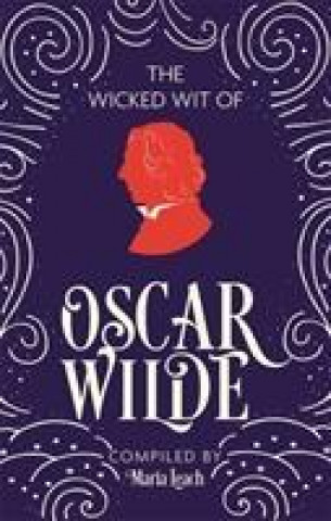Kniha Wicked Wit of Oscar Wilde Maria Leach