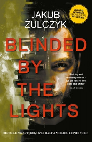 Könyv Blinded by the Lights: Now a major HBO Europe TV series 