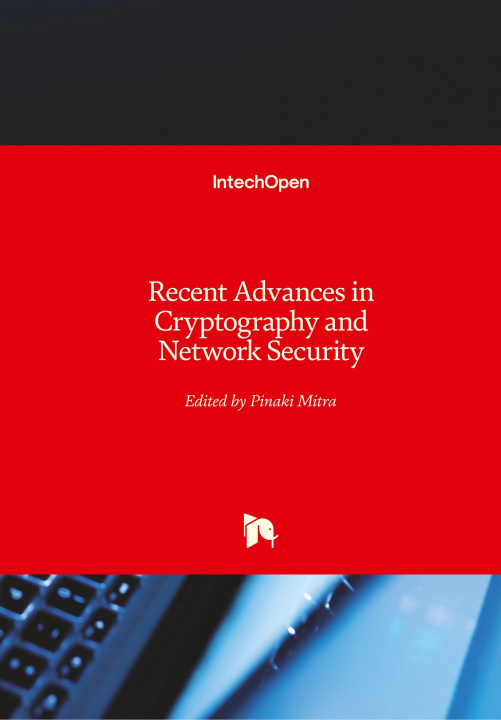 Knjiga Recent Advances in Cryptography and Network Security Pinaki Mitra