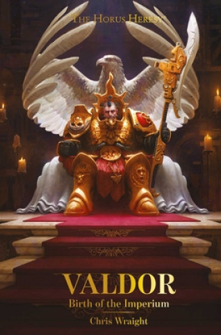Könyv Valdor: Birth of the Imperium Chris Wraight