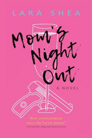 Könyv Mom's Night Out Lara Shea