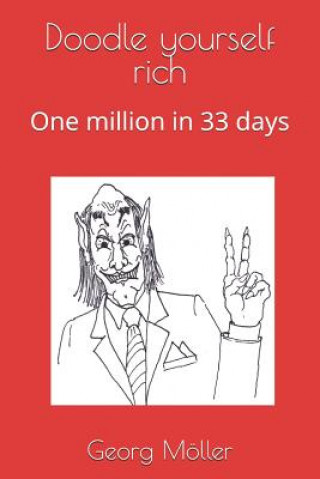 Kniha Doodle Yourself Rich: One Million in 33 Days Georg Moller