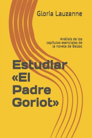 Kniha Estudiar El Padre Goriot Gloria Lauzanne