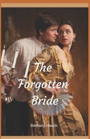 Knjiga The Forgotten Bride Bethany Hauck