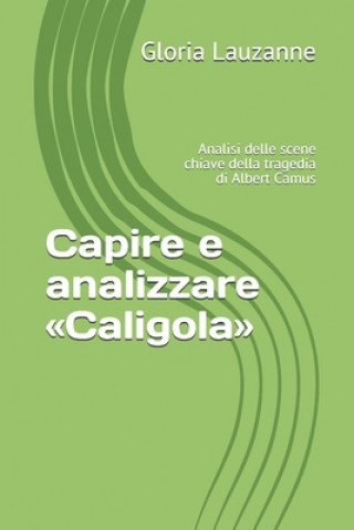 Carte Capire e analizzare Caligola Gloria Lauzanne