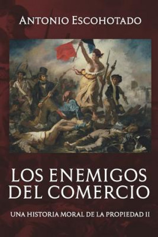 Kniha enemigos del comercio II Antonio Escohotado