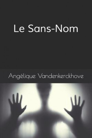 Книга Le Sans-Nom Angelique Vandenkerckhove