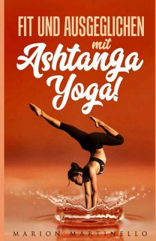 Kniha Fit Und Ausgeglichen Mit Ashtanga Yoga Marion Martinello