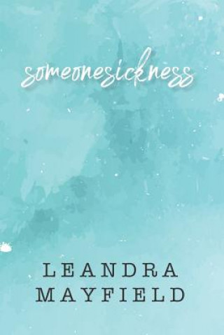 Knjiga Someonesickness Leandra Mayfield