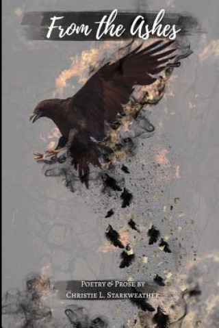 Knjiga From the Ashes Christie L. Starkweather