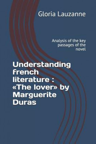Kniha Understanding french literature Gloria Lauzanne