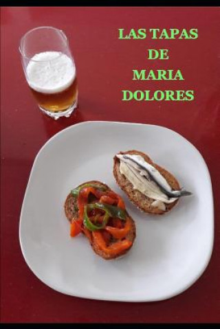 Книга Las Tapas de María Dolores Maria Dolores Rodriguez