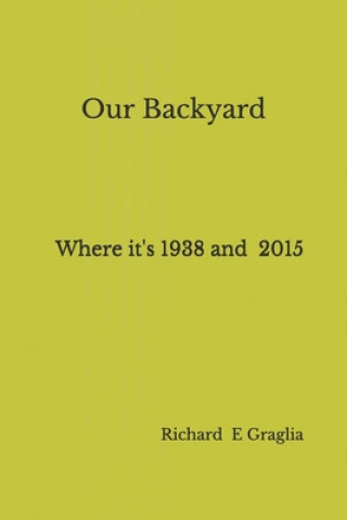 Knjiga Our Backyard Richard E. Graglia