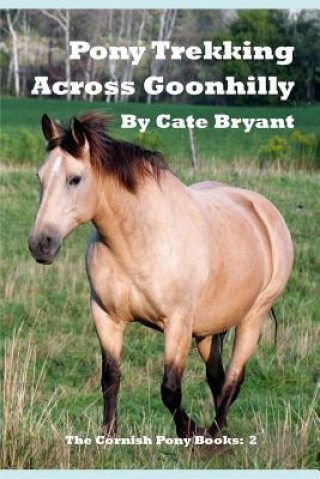 Kniha Pony Trekking Across Goonhilly Cate Bryant
