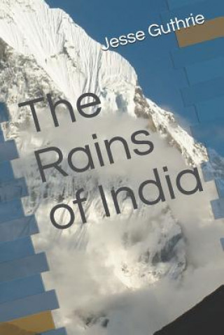 Kniha The Rains of India Jesse Guthrie