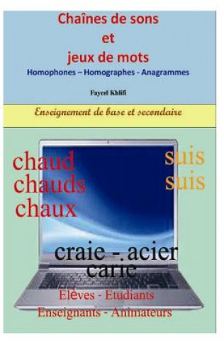 Książka Chaînes de sons et jeux de mots: Homophones - Homographes - Anagrammes Faycel Khlifi