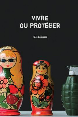 Kniha Vivre ou Protéger Julie Lesuisse