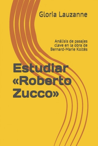 Kniha Estudiar Roberto Zucco Gloria Lauzanne