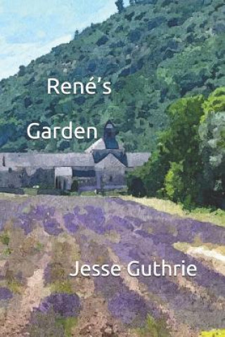 Книга René's Garden Jesse Hawkin Guthrie