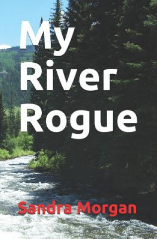 Buch My River Rogue Sandra Morgan