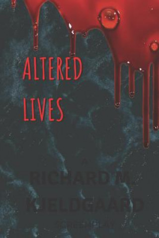 Βιβλίο Altered Lives Richard M. Kjeldgaard