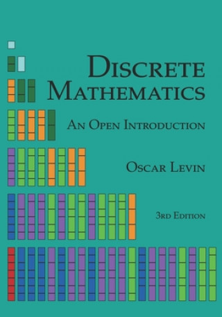 Kniha Discrete Mathematics: An Open Introduction Oscar Levin