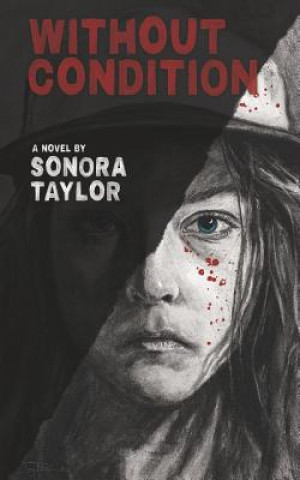 Knjiga Without Condition Sonora Taylor