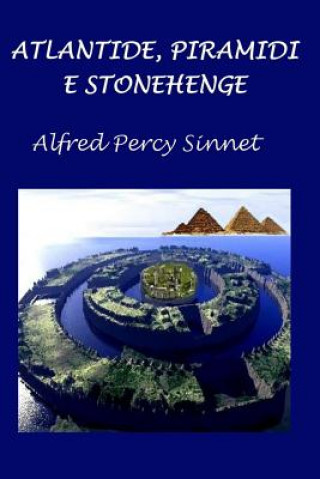 Carte Atlantide, Piramidi E Stonehenge Alfred Percy Sinnet