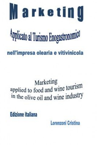 Könyv Marketing Applicato Al Turismo Oleario E Vitivinicolo: Marketing Applied to Olive Oil and Wine Tourism Barraco Vincenzo