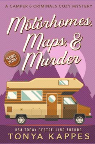 Kniha Motorhomes, Maps, & Murder Tonya Kappes