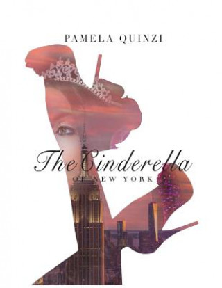 Book The Cinderella of New York Pamela Quinzi