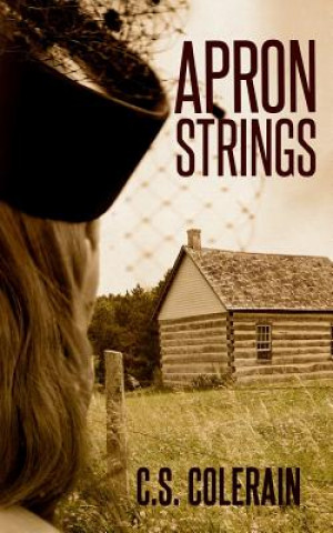 Knjiga Apron Strings C. S. Colerain