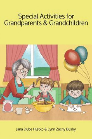 Carte Special Activities for Grandparents and Grandchildren Lynn Zacny Busby