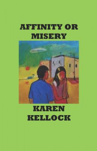 Knjiga Affinity or Misery Karen Kellock