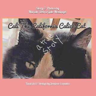 Kniha Cali the California Calico Cat Mariah Debra Gale Messinger