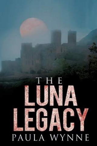 Książka The Luna Legacy: A Historical Conspiracy Mystery Thriller Paula Wynne