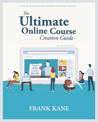Kniha Ultimate Online Course Creation Guide Frank Kane