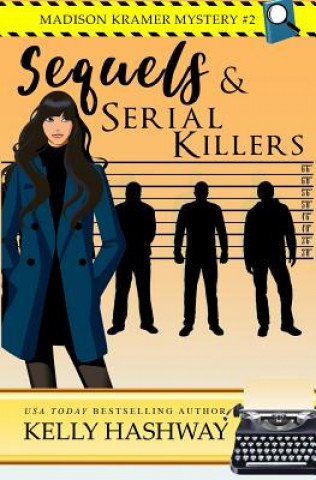 Kniha Sequels and Serial Killers Kelly Hashway