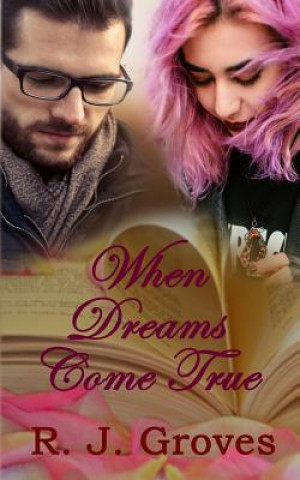 Kniha When Dreams Come True R. J. Groves