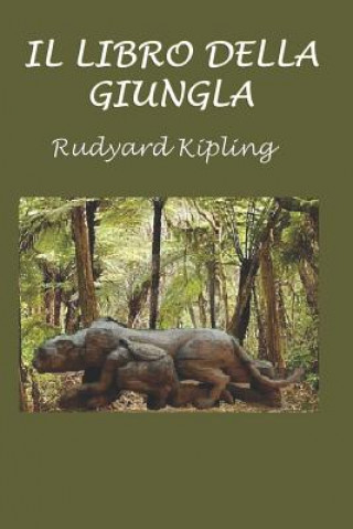 Könyv Il Libro Della Giungla Rudyard Kipling