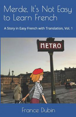 Könyv Merde, It's Not Easy to Learn French France Dubin