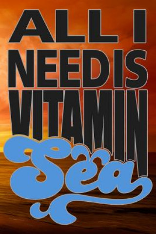 Buch All I Need Is Vitamin Sea Sunny Day