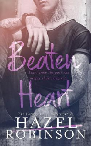 Kniha Beaten Heart: The Forever Love Collection 2 Hazel Robinson