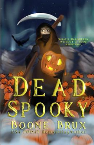 Carte Dead Spooky: A Novella Boone Brux