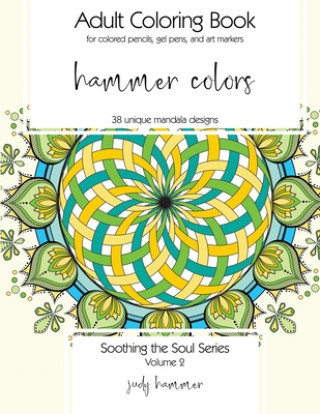 Książka Hammer Colors: Soothing the Soul Series Judy a. Hammer