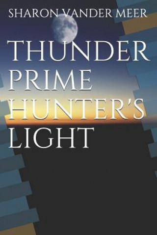 Buch Thunder Prime Hunter's Light Sharon Vander Meer