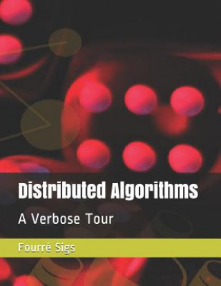 Book Distributed Algorithms: A Verbose Tour Fourre Sigs